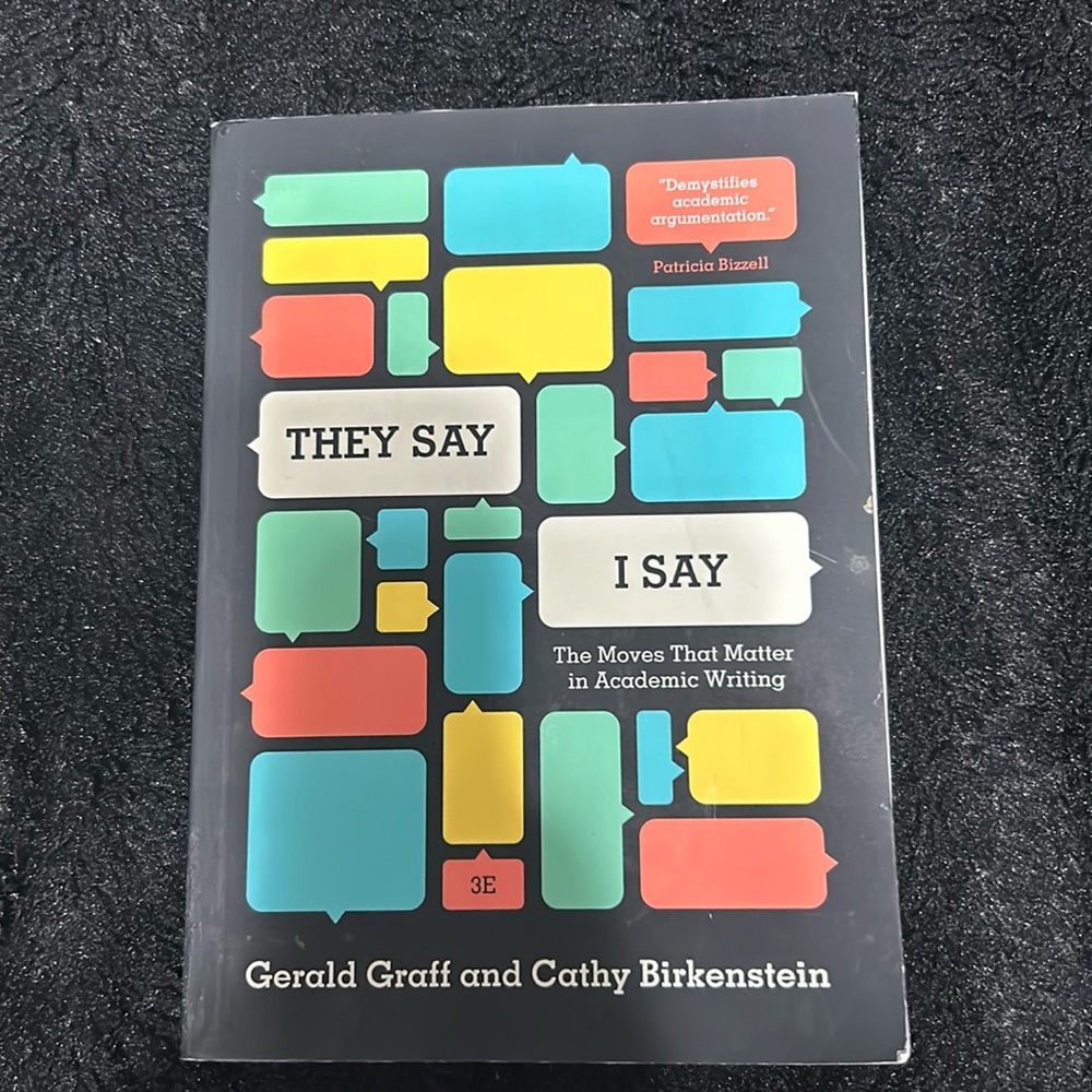 They Say I Say by Gerald Graff and Cathy Birkenstein